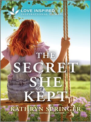cover image of The Secret She Kept